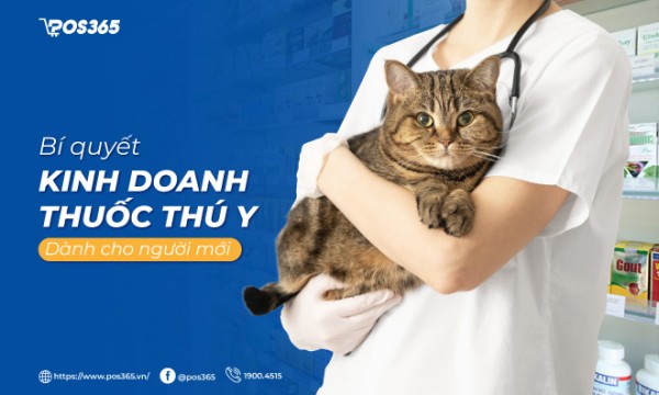 Bí quyết kinh doanh thuốc thú y đắt khách dành cho người mới