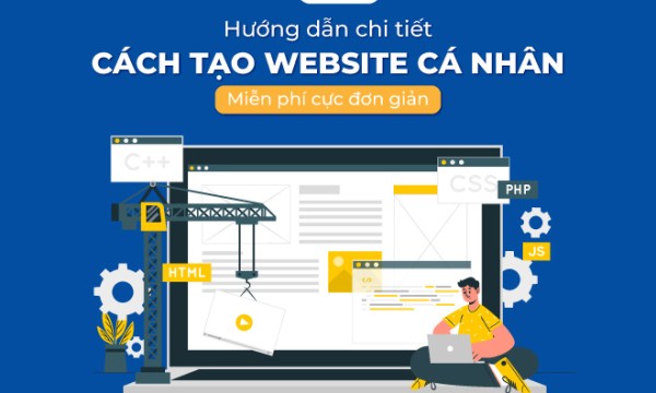 Hướng dẫn chi tiết cách tạo website cá nhân miễn phí cực đơn giản