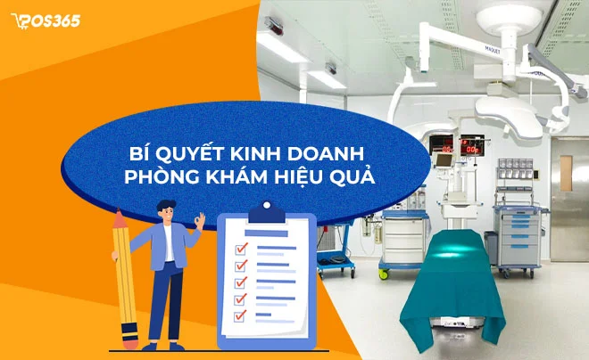 Bí quyết kinh doanh phòng khám hiệu quả 2025 cho người mới