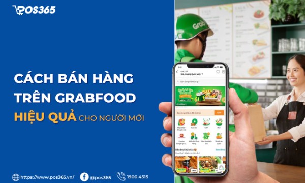 Cách bán hàng trên Grabfood hiệu quả cho người mới