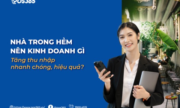 Nhà trong hẻm nên kinh doanh gì tăng thu nhập nhanh chóng, hiệu quả?