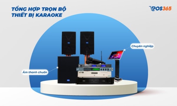 Tổng hợp trọn bộ thiết bị karaoke cần thiết khi kinh doanh Karaoke