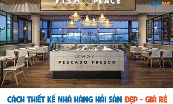 Các bước lên thiết kế nhà hàng hải sản và gợi ý mẫu thu hút được nhiều khách hàng