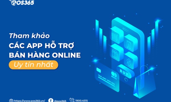 Tham khảo các app hỗ trợ bán hàng online uy tín nhất 2025