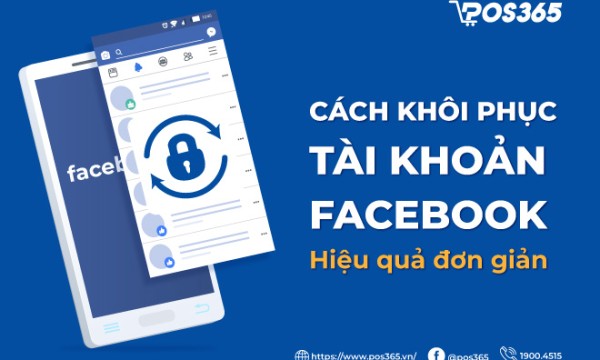 Hướng dẫn cách khôi phục tài khoản facebook hiệu quả, đơn giản