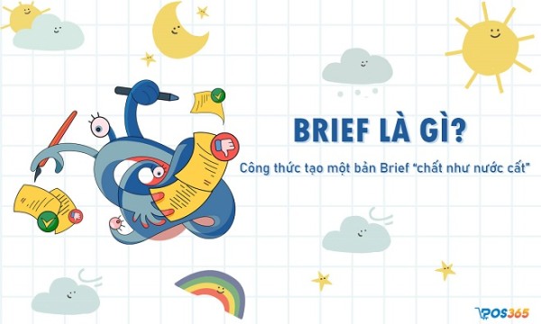 Brief là gì? Công thức tạo một bản Brief chất như nước cất