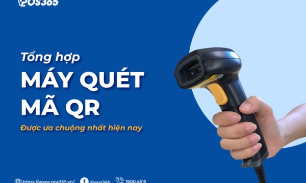 Top 4 máy quét mã QR được ưa chuộng nhất hiện nay