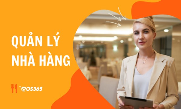 Quản lý nhà hàng là gì? Cách quản lý nhà hàng hiệu quả