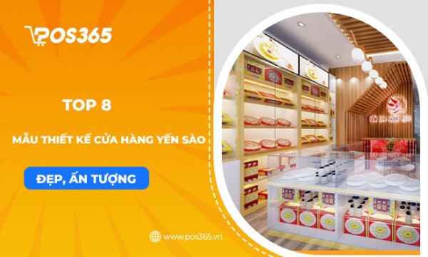 Top 8 mẫu thiết kế cửa hàng yến sào đẹp thu hút khách hàng