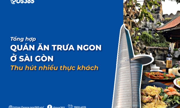 Bật mí 10 quán ăn trưa ngon ở Sài Gòn thu hút nhiều thực khách