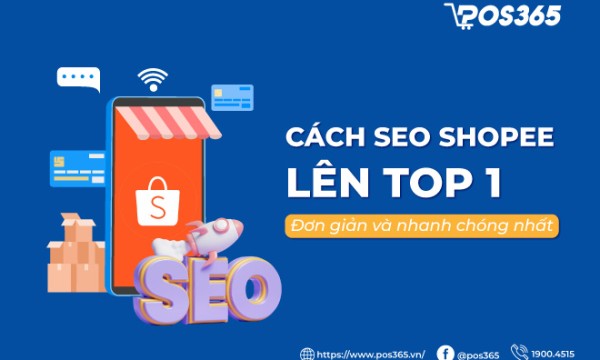 Cách SEO Shopee lên TOP 1 đơn giản và nhanh chóng nhất