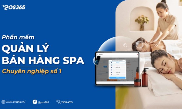 POS365 - Phần mềm quản lý bán hàng Spa chuyên nghiệp hàng đầu
