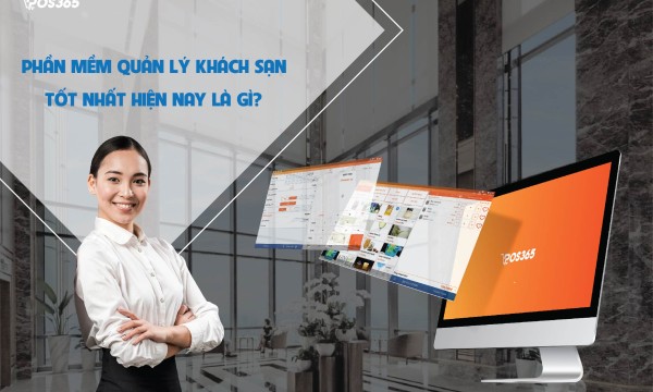 Top phần mềm quản lý khách sạn tốt nhất hiện nay