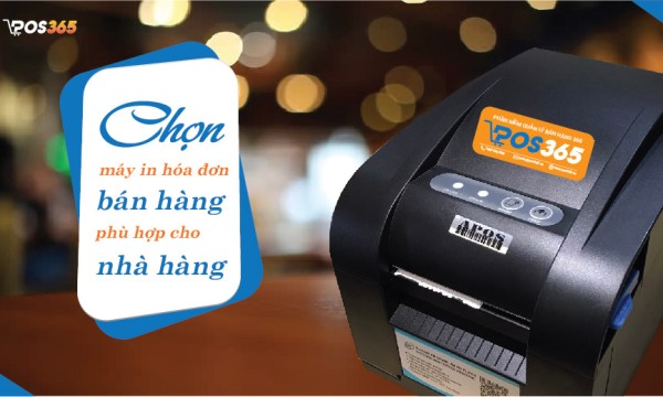 Chọn máy in hóa đơn bán hàng phù hợp cho nhà hàng