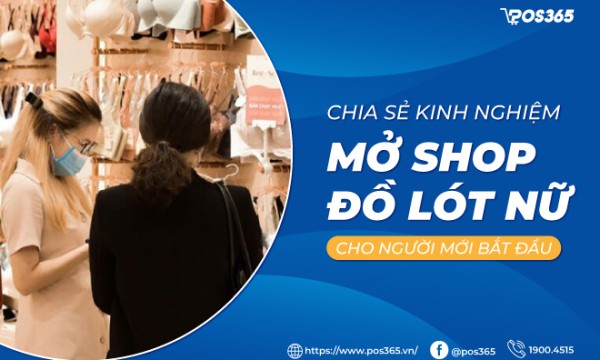 Chia sẻ kinh nghiệm mở shop đồ lót nữ cho người mới bắt đầu
