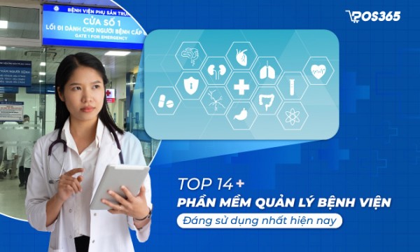 Top 14+ phần mềm quản lý bệnh viện đáng sử dụng nhất hiện nay