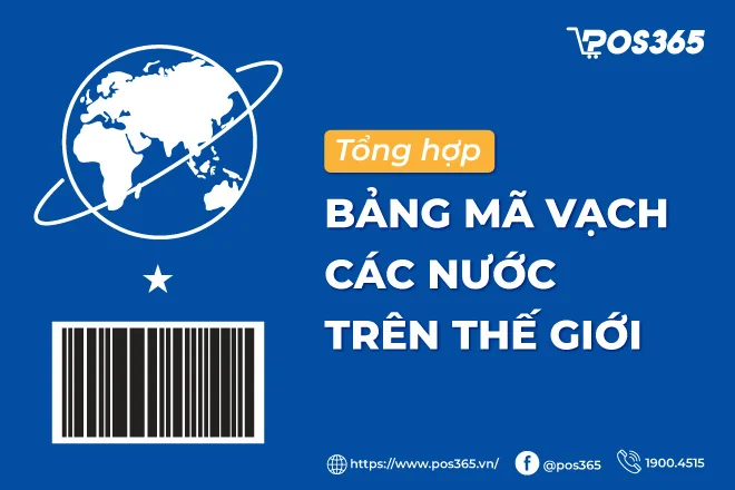 Danh sách bảng mã vạch các nước trên thế giới đầy đủ, chính xác