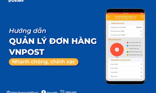 Hướng dẫn cách quản lý đơn hàng VNPost nhanh chóng, chính xác