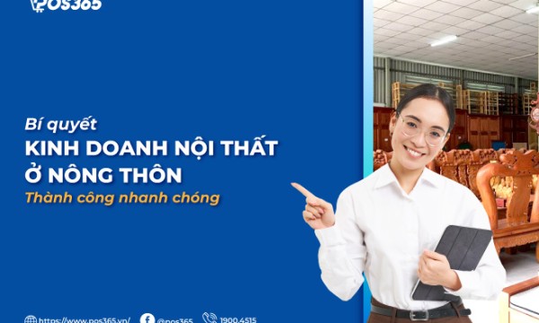 Bí quyết kinh doanh nội thất ở nông thôn thành công nhanh chóng