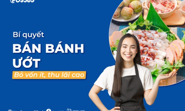 Bí quyết bán bánh ướt bỏ vốn ít, thu lãi cao
