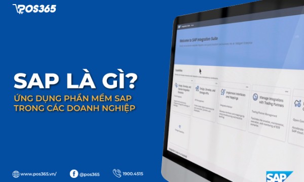 SAP là gì? Ứng dụng phần mềm SAP trong các doanh nghiệp