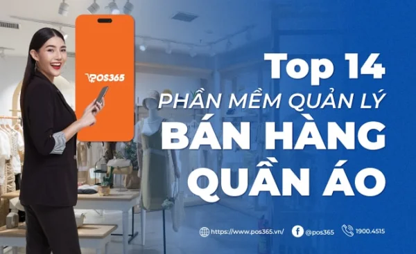 Top 14 phần mềm quản lý shop thời trang áo quần hiệu quả, tốt nhất