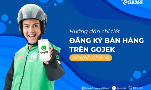 Hướng dẫn chi tiết đăng ký bán hàng trên GoJek nhanh chóng
