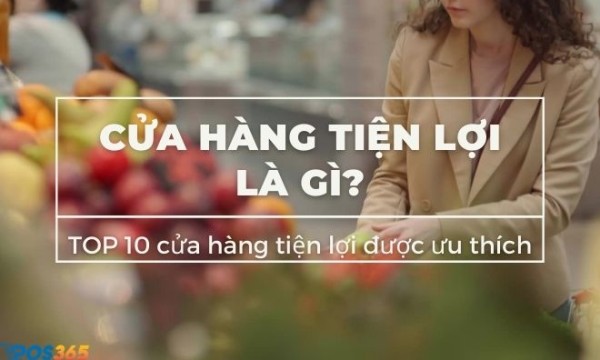 Kinh nghiệm mở cửa hàng tiện lợi dành cho người mới bắt đầu
