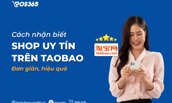 Cách nhận biết shop uy tín trên taobao đơn giản, hiệu quả