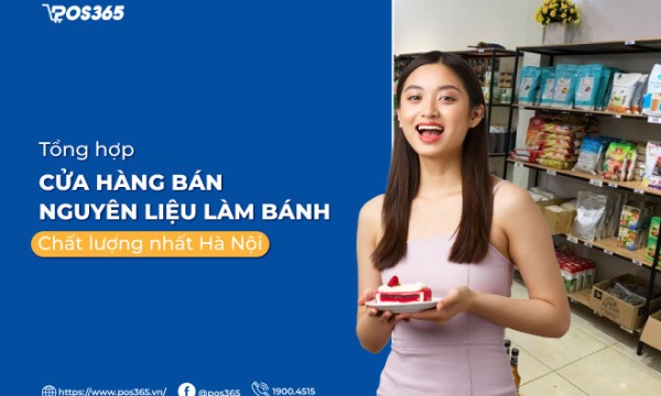 Top 10 cửa hàng bán nguyên liệu làm bánh uy tín hàng đầu tại Hà Nội