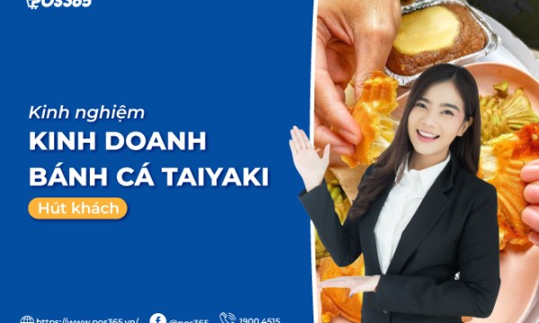 Kinh nghiệm kinh doanh bánh cá Taiyaki hút khách