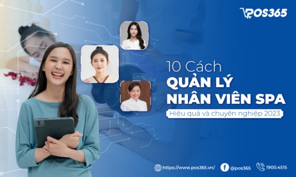10 Cách Quản lý nhân viên spa hiệu quả. chuyên nghiệp nhất 2025