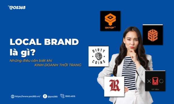Local Brand là gì? Những điều cần biết khi kinh doanh thời trang