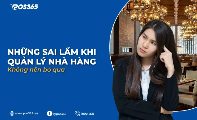 Những sai lầm khi quản lý nhà hàng chủ quán không nên bỏ qua