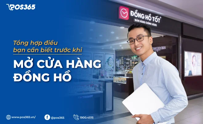 10+ điều bạn cần biết trước khi mở cửa hàng đồng hồ