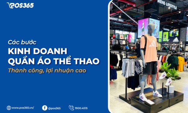 5 bước kinh doanh quần áo thể thao thành công, lợi nhuận cao