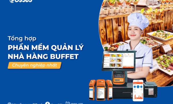 9+ phần mềm quản lý nhà hàng buffet miễn phí, chuyên nghiệp