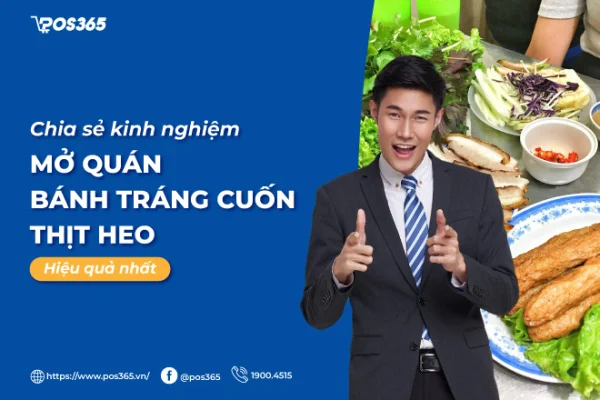 Kinh nghiệm mở quán bánh tráng cuốn thịt heo thành công ngay từ lần đầu tiên