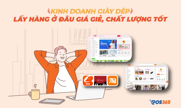 Kinh doanh giày dép lấy hàng ở đâu giá rẻ, chất lượng tốt?