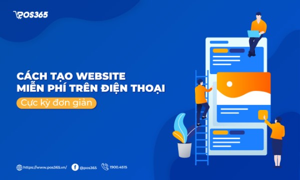 Cách tạo website miễn phí trên điện thoại cực kỳ đơn giản