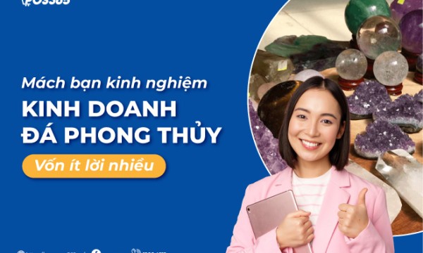 Mách bạn kinh nghiệm kinh doanh đá phong thủy vốn ít lời nhiều