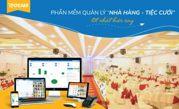 Phần mềm quản lý nhà hàng tiệc cưới - sự kiện tốt nhất hiện nay