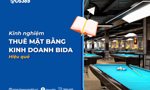 Kinh nghiệm thuê mặt bằng kinh doanh bida hiệu quả