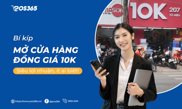 Bí kíp mở cửa hàng đồng giá 10k siêu lợi nhuận, ít ai biết!