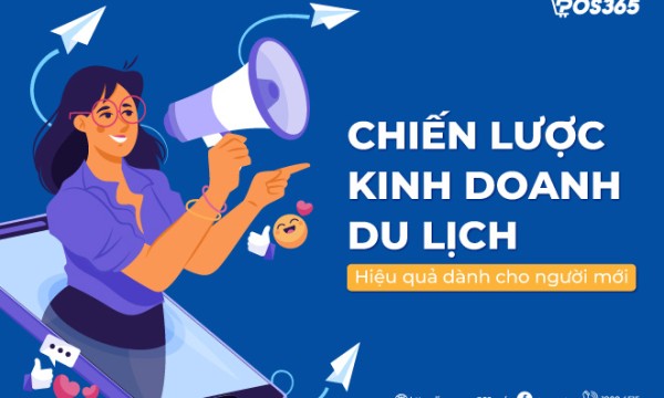 Chiến lược kinh doanh du lịch hiệu quả dành cho người mới