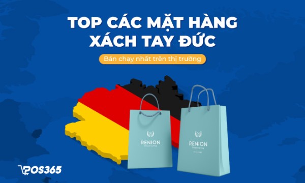 Top các mặt hàng xách tay Đức bán chạy nhất trên thị trường