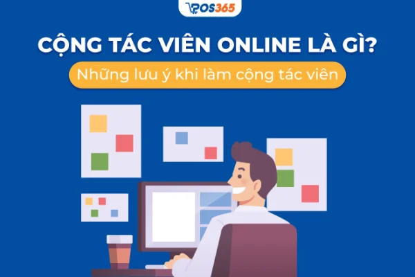Cộng tác viên online là gì? Những lưu ý khi làm cộng tác viên