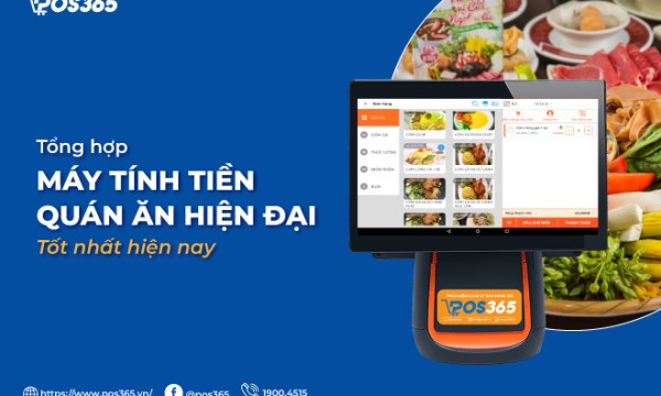 Top 6 máy tính tiền quán ăn hiện đại, tốt nhất hiện nay