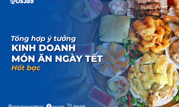 Bật mí 10 ý tưởng kinh doanh món ăn ngày Tết hốt bạc