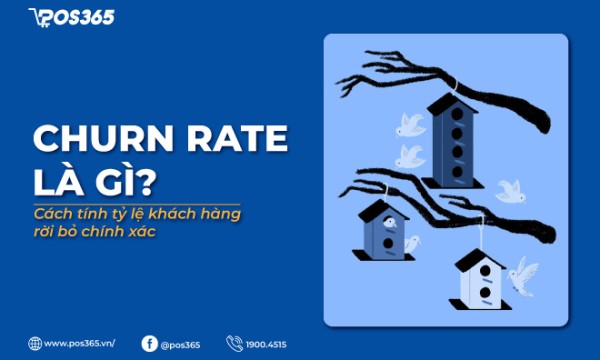 Churn Rate là gì - Cách tính tỷ lệ khách hàng rời bỏ chính xác